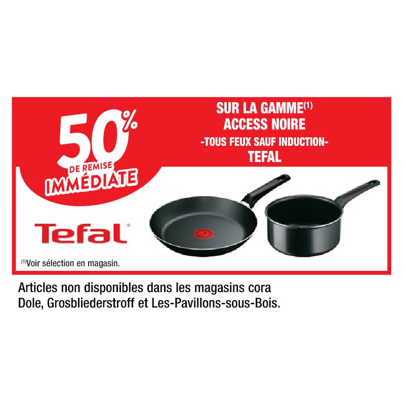 GAMME ACCESS NOIRE -TOUS FEUX SAUF INDUCTION- TEFAL