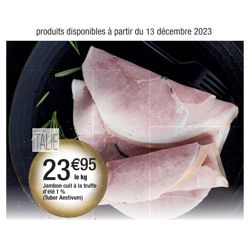 Jambon cuit à la truffe d’été 1 % (Tuber Aestivum)