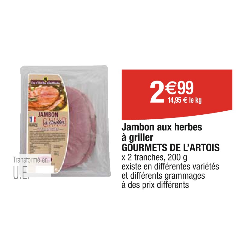 Jambon aux herbes à griller GOURMETS DE L’ARTOIS