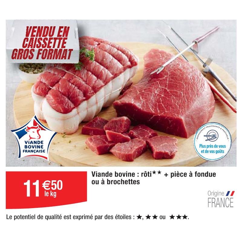 Viande bovine : rôti + pièce à fondue ou à brochettes