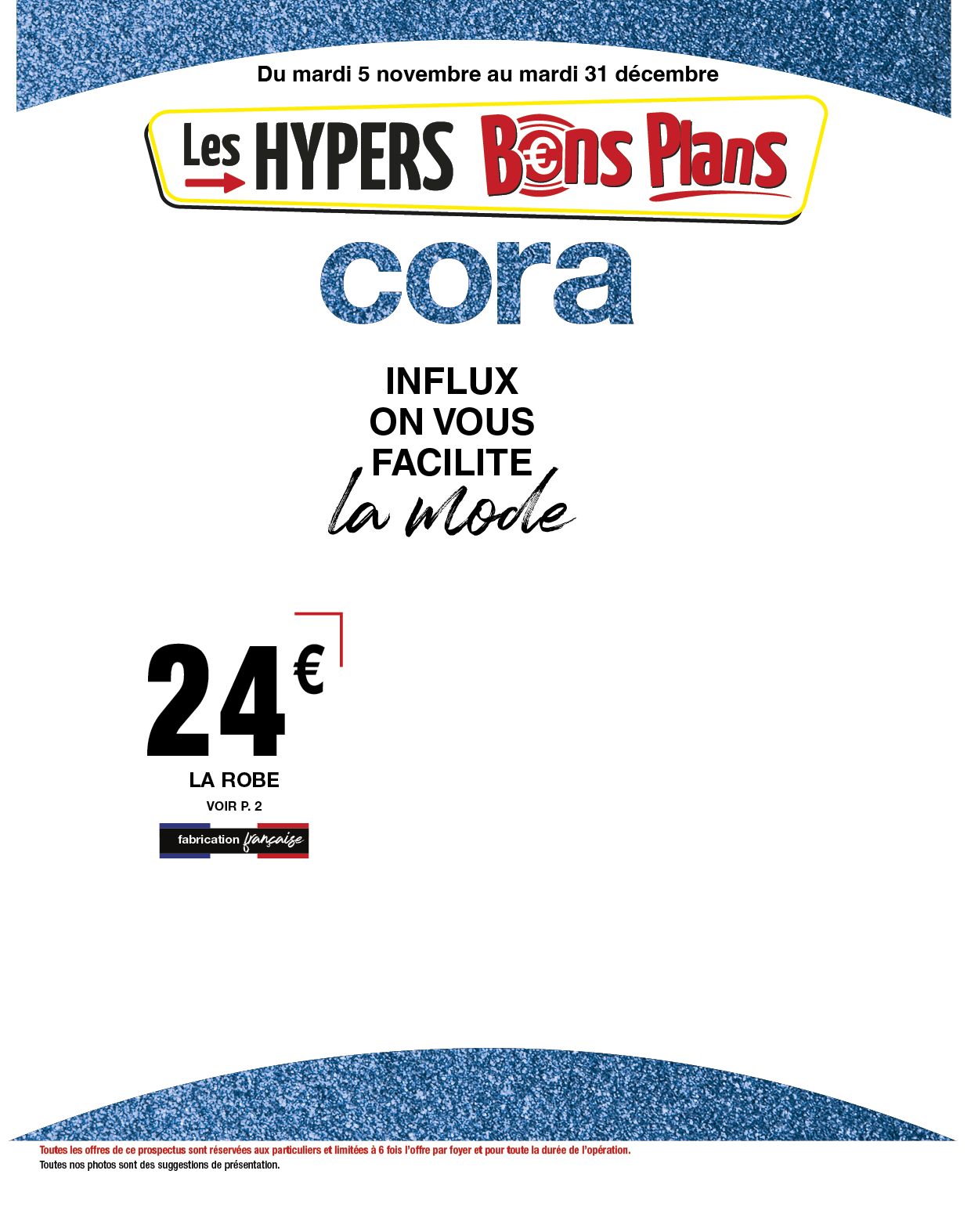 Du mardi 5 novembre au mardi 31 d cembre,Toutes les offres de ce prospectus sont r serv es aux particuliers et limit ...