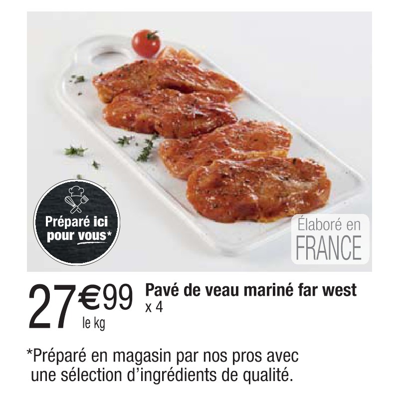 Pavé de veau mariné far west