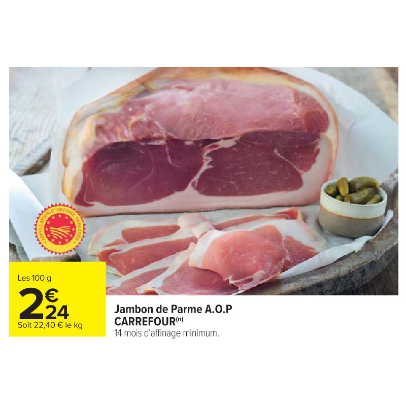 Jambon de Parme A.O.P CARREFOUR