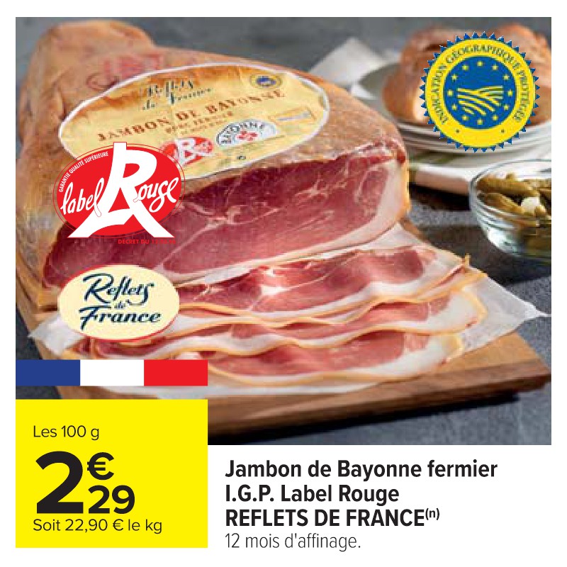 Jambon de Bayonne fermier I.G.P. Label Rouge REFLETS DE FRANCE Cora Petit-déjeuner