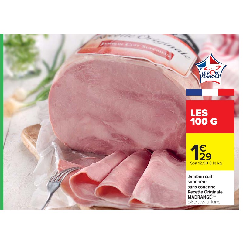 Jambon cuit supérieur sans couenne Recette Originale MADRANGE
